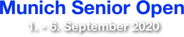Munich Senior Open 
 1. - 6. September 2020

